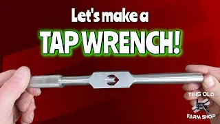 🔥 Turning Scrap Into Tools! Reclaiming Tool Steel &amp; Building a Tap Wrench